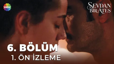 Sevdan Bir Ateş 6. Bölüm 1. Ön İzleme