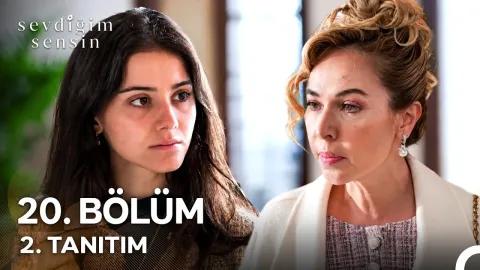 Sevdiğim Sensin 20. Bölüm 2. Tanıtım