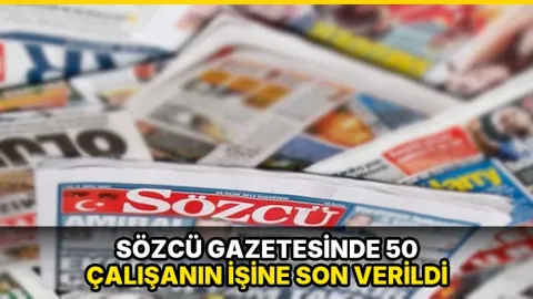 Sözcü gazetesinde 50 çalışanın işine son verildi