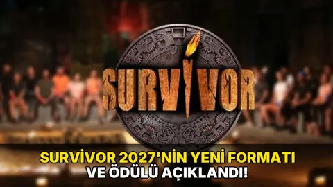 Survivor 2027'nin yeni formatı ve ödülü açıklandı!