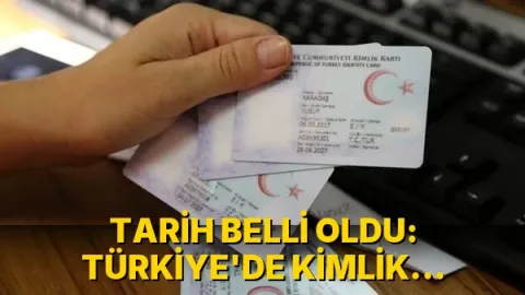 Tarih belli oldu: Türkiye'de kimlik sistemi yenilenecek