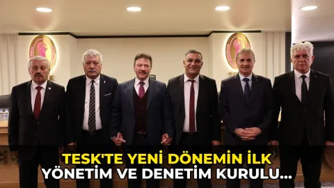 TESK'te yeni dönemin ilk yönetim ve denetim kurulu toplantısı yapıldı