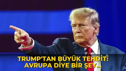 Trump'tan büyük tehdit: Avrupa diye bir şey kalmayacak!