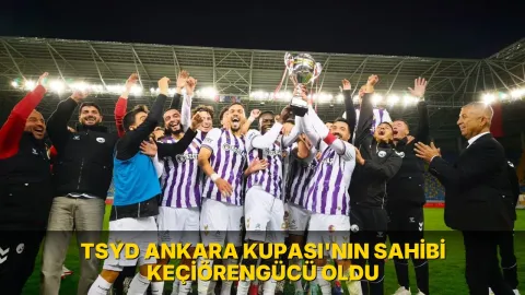 TSYD Ankara Kupası'nın sahibi Keçiörengücü oldu