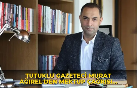 Tutuklu gazeteci Murat Ağırel'den mektup çağrısı: 'Hücre malum, biraz tenha'