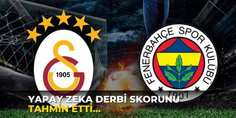 Yapay zeka derbi skorunu tahmin etti: Galatasaray-Fenerbahçe maçı kaç kaç biter?