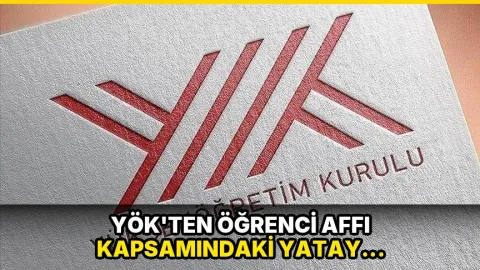 YÖK'ten öğrenci affı kapsamındaki yatay geçişlere ilişkin düzenleme